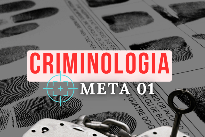 Criminologia - Meta 1